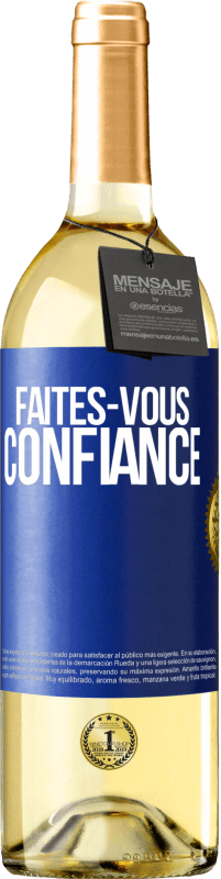 29,95 € Envoi gratuit | Vin blanc Édition WHITE Faites-vous confiance Étiquette Bleue. Étiquette personnalisable Vin jeune Récolte 2024 Verdejo