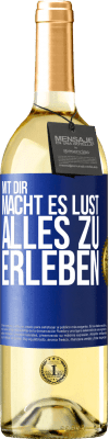 29,95 € Kostenloser Versand | Weißwein WHITE Ausgabe Mit dir macht es Lust, alles zu erleben Blaue Markierung. Anpassbares Etikett Junger Wein Ernte 2024 Verdejo