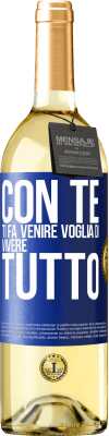 29,95 € Spedizione Gratuita | Vino bianco Edizione WHITE Con te ti fa venire voglia di vivere tutto Etichetta Blu. Etichetta personalizzabile Vino giovane Raccogliere 2023 Verdejo