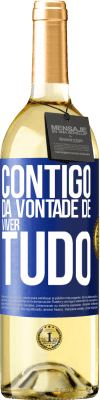 29,95 € Envio grátis | Vinho branco Edição WHITE Contigo dá vontade de viver tudo Etiqueta Azul. Etiqueta personalizável Vinho jovem Colheita 2025 Verdejo