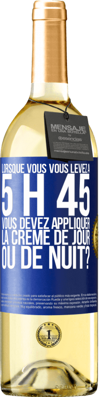 29,95 € Envoi gratuit | Vin blanc Édition WHITE Lorsque vous vous levez à 5 h 45, vous devez appliquer la crème de jour ou de nuit? Étiquette Bleue. Étiquette personnalisable Vin jeune Récolte 2023 Verdejo