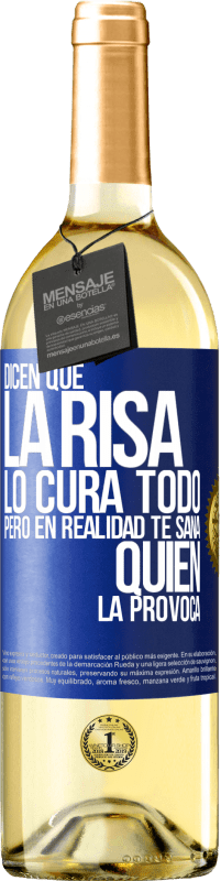 29,95 € Envío gratis | Vino Blanco Edición WHITE Dicen que la risa lo cura todo, pero en realidad te sana quien la provoca Etiqueta Azul. Etiqueta personalizable Vino joven Cosecha 2024 Verdejo