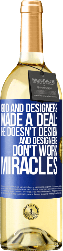 29,95 € Free Shipping | White Wine WHITE Edition God and Designers Made a Deal: He Doesn't Design and Designers Don't Work Miracles Blue Label. Customizable label Young wine Harvest 2023 Verdejo