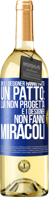 29,95 € Spedizione Gratuita | Vino bianco Edizione WHITE Dio e i designer hanno fatto un patto: lui non progetta e i designer non fanno miracoli Etichetta Blu. Etichetta personalizzabile Vino giovane Raccogliere 2023 Verdejo