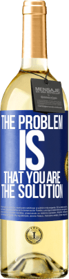 29,95 € Бесплатная доставка | Белое вино Издание WHITE Проблема в том, что вы решение Синяя метка. Настраиваемая этикетка Молодое вино Урожай 2025 Verdejo