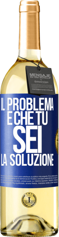 29,95 € Spedizione Gratuita | Vino bianco Edizione WHITE Il problema è che tu sei la soluzione Etichetta Blu. Etichetta personalizzabile Vino giovane Raccogliere 2024 Verdejo