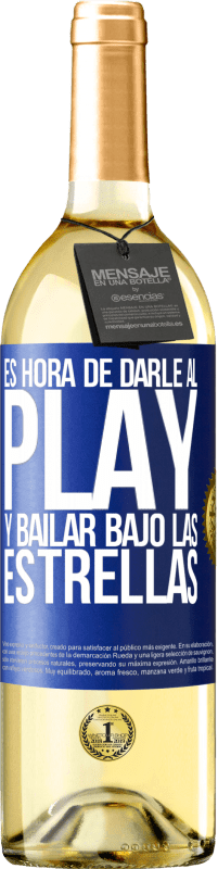 29,95 € Envío gratis | Vino Blanco Edición WHITE Es hora de darle al play y bailar bajo las estrellas Etiqueta Azul. Etiqueta personalizable Vino joven Cosecha 2023 Verdejo