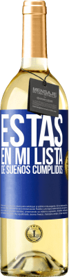 29,95 € Envío gratis | Vino Blanco Edición WHITE Estás en mi lista de sueños cumplidos Etiqueta Azul. Etiqueta personalizable Vino joven Cosecha 2023 Verdejo