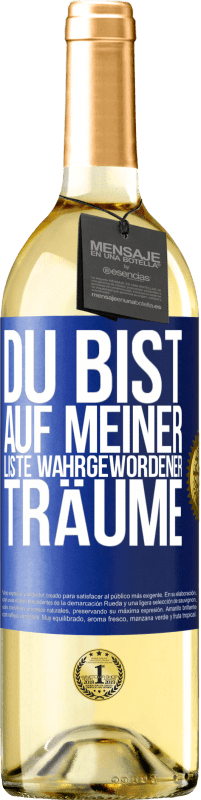 29,95 € Kostenloser Versand | Weißwein WHITE Ausgabe Du bist auf meiner Liste wahrgewordener Träume Blaue Markierung. Anpassbares Etikett Junger Wein Ernte 2023 Verdejo