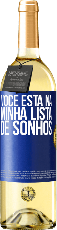 29,95 € Envio grátis | Vinho branco Edição WHITE Você está na minha lista de sonhos Etiqueta Azul. Etiqueta personalizável Vinho jovem Colheita 2023 Verdejo