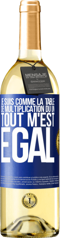 29,95 € Envoi gratuit | Vin blanc Édition WHITE Je suis comme la table de multiplication du un ... tout m'est égal Étiquette Bleue. Étiquette personnalisable Vin jeune Récolte 2024 Verdejo