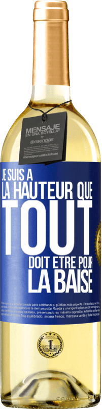 29,95 € Envoi gratuit | Vin blanc Édition WHITE Je suis à la hauteur que tout doit être pour la baise Étiquette Bleue. Étiquette personnalisable Vin jeune Récolte 2024 Verdejo