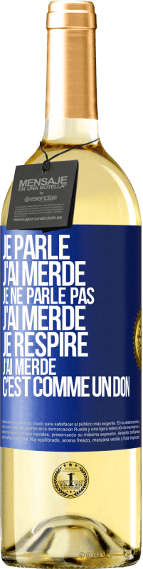 29,95 € Envoi gratuit | Vin blanc Édition WHITE Je parle, j'ai merdé. Je ne parle pas, j'ai merdé. Je respire, j'ai merdé. C'est comme un don Étiquette Bleue. Étiquette personnalisable Vin jeune Récolte 2023 Verdejo