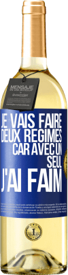 29,95 € Envoi gratuit | Vin blanc Édition WHITE Je vais faire deux régimes car avec un seul j'ai faim Étiquette Bleue. Étiquette personnalisable Vin jeune Récolte 2024 Verdejo