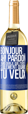 29,95 € Envoi gratuit | Vin blanc Édition WHITE Bonjour ... Ah! Pardon. J'avais oublié que j'existe seulement quand tu veux Étiquette Bleue. Étiquette personnalisable Vin jeune Récolte 2024 Verdejo