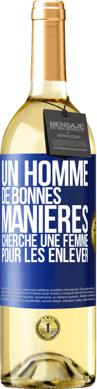 29,95 € Envoi gratuit | Vin blanc Édition WHITE Un homme de bonnes manières cherche une femme pour les enlever Étiquette Bleue. Étiquette personnalisable Vin jeune Récolte 2023 Verdejo