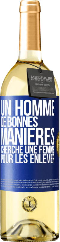 29,95 € Envoi gratuit | Vin blanc Édition WHITE Un homme de bonnes manières cherche une femme pour les enlever Étiquette Bleue. Étiquette personnalisable Vin jeune Récolte 2025 Verdejo