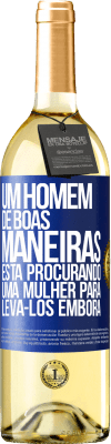 29,95 € Envio grátis | Vinho branco Edição WHITE Um homem de boas maneiras está procurando uma mulher para levá-los embora Etiqueta Azul. Etiqueta personalizável Vinho jovem Colheita 2023 Verdejo