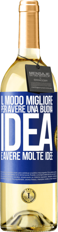 29,95 € Spedizione Gratuita | Vino bianco Edizione WHITE Il modo migliore per avere una buona idea è avere molte idee Etichetta Blu. Etichetta personalizzabile Vino giovane Raccogliere 2023 Verdejo