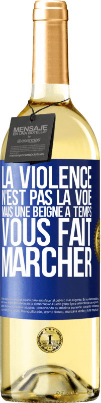 29,95 € Envoi gratuit | Vin blanc Édition WHITE La violence n'est pas la voie, mais une beigne à temps vous fait marcher Étiquette Bleue. Étiquette personnalisable Vin jeune Récolte 2024 Verdejo