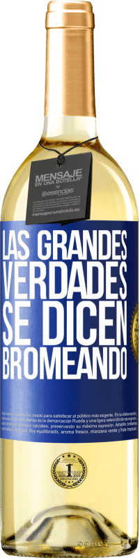 29,95 € Envío gratis | Vino Blanco Edición WHITE Las grandes verdades se dicen bromeando Etiqueta Azul. Etiqueta personalizable Vino joven Cosecha 2023 Verdejo