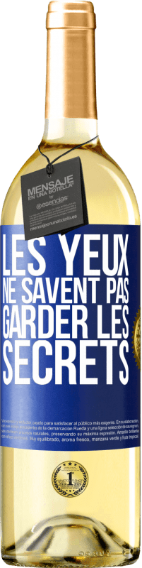 29,95 € Envoi gratuit | Vin blanc Édition WHITE Les yeux ne savent pas garder les secrets Étiquette Bleue. Étiquette personnalisable Vin jeune Récolte 2025 Verdejo