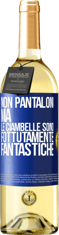 29,95 € Spedizione Gratuita | Vino bianco Edizione WHITE Non pantaloni, ma le ciambelle sono fottutamente fantastiche Etichetta Blu. Etichetta personalizzabile Vino giovane Raccogliere 2023 Verdejo