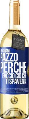 29,95 € Spedizione Gratuita | Vino bianco Edizione WHITE Mi chiami pazzo perché faccio ciò che ti spaventa Etichetta Blu. Etichetta personalizzabile Vino giovane Raccogliere 2024 Verdejo