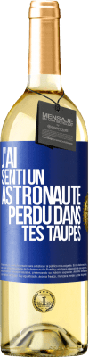 29,95 € Envoi gratuit | Vin blanc Édition WHITE J'ai senti un astronaute perdu dans tes taupes Étiquette Bleue. Étiquette personnalisable Vin jeune Récolte 2024 Verdejo