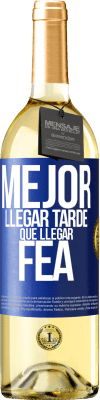 29,95 € Envío gratis | Vino Blanco Edición WHITE Mejor llegar tarde que llegar fea Etiqueta Azul. Etiqueta personalizable Vino joven Cosecha 2024 Verdejo