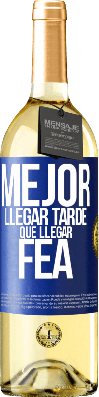 29,95 € Envío gratis | Vino Blanco Edición WHITE Mejor llegar tarde que llegar fea Etiqueta Azul. Etiqueta personalizable Vino joven Cosecha 2023 Verdejo