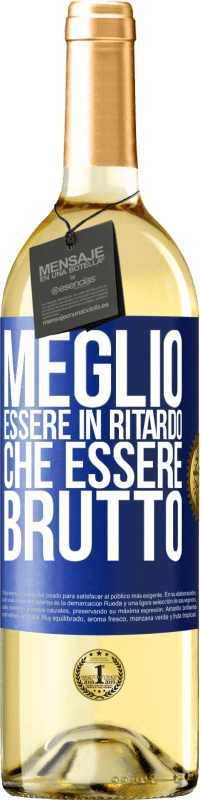 29,95 € Spedizione Gratuita | Vino bianco Edizione WHITE Meglio essere in ritardo che essere brutto Etichetta Blu. Etichetta personalizzabile Vino giovane Raccogliere 2023 Verdejo