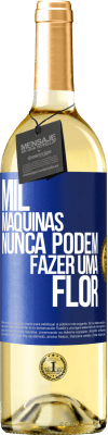 29,95 € Envio grátis | Vinho branco Edição WHITE Mil máquinas nunca podem fazer uma flor Etiqueta Azul. Etiqueta personalizável Vinho jovem Colheita 2024 Verdejo