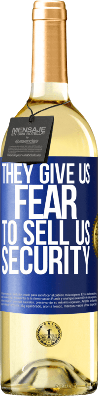 29,95 € Бесплатная доставка | Белое вино Издание WHITE Они дают нам страх продать нам безопасность Синяя метка. Настраиваемая этикетка Молодое вино Урожай 2023 Verdejo