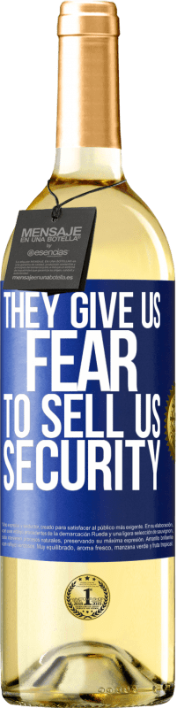 29,95 € Free Shipping | White Wine WHITE Edition They give us fear to sell us security Blue Label. Customizable label Young wine Harvest 2023 Verdejo