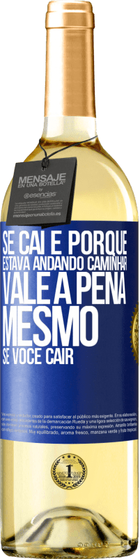 29,95 € Envio grátis | Vinho branco Edição WHITE Se caí é porque estava andando. Caminhar vale a pena mesmo se você cair Etiqueta Azul. Etiqueta personalizável Vinho jovem Colheita 2024 Verdejo