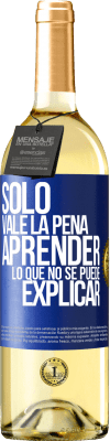 29,95 € Envío gratis | Vino Blanco Edición WHITE Sólo vale la pena aprender lo que no se puede explicar Etiqueta Azul. Etiqueta personalizable Vino joven Cosecha 2023 Verdejo