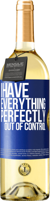 29,95 € Free Shipping | White Wine WHITE Edition I have everything perfectly out of control Blue Label. Customizable label Young wine Harvest 2023 Verdejo