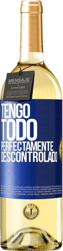 29,95 € Envío gratis | Vino Blanco Edición WHITE Tengo todo perfectamente descontrolado Etiqueta Azul. Etiqueta personalizable Vino joven Cosecha 2023 Verdejo