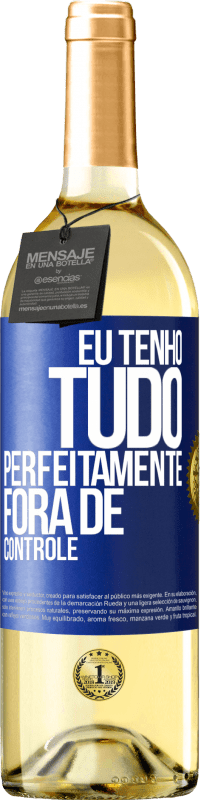 29,95 € Envio grátis | Vinho branco Edição WHITE Eu tenho tudo perfeitamente fora de controle Etiqueta Azul. Etiqueta personalizável Vinho jovem Colheita 2023 Verdejo