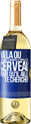 29,95 € Envoi gratuit | Vin blanc Édition WHITE Va là où ton cœur te mènera et appelle ton cerveau pour qu'il aille te chercher Étiquette Bleue. Étiquette personnalisable Vin jeune Récolte 2023 Verdejo