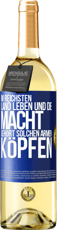 29,95 € Kostenloser Versand | Weißwein WHITE Ausgabe Im reichsten Land leben und die Macht gehört solchen armen Köpfen Blaue Markierung. Anpassbares Etikett Junger Wein Ernte 2024 Verdejo