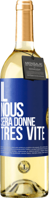 29,95 € Envoi gratuit | Vin blanc Édition WHITE Il nous sera donné très vite Étiquette Bleue. Étiquette personnalisable Vin jeune Récolte 2024 Verdejo