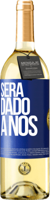 29,95 € Envio grátis | Vinho branco Edição WHITE Será dado a nós Etiqueta Azul. Etiqueta personalizável Vinho jovem Colheita 2024 Verdejo