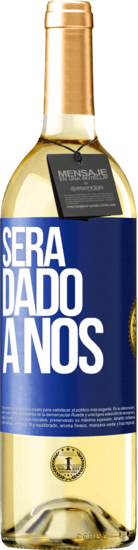 29,95 € Envio grátis | Vinho branco Edição WHITE Será dado a nós Etiqueta Azul. Etiqueta personalizável Vinho jovem Colheita 2023 Verdejo