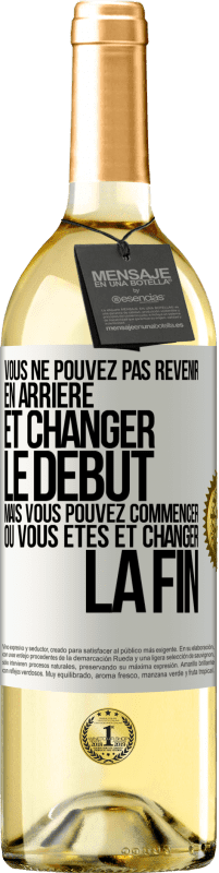 29,95 € Envoi gratuit | Vin blanc Édition WHITE Vous ne pouvez pas revenir en arrière et changer le début, mais vous pouvez commencer où vous êtes et changer la fin Étiquette Blanche. Étiquette personnalisable Vin jeune Récolte 2024 Verdejo