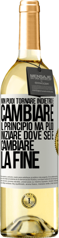 29,95 € Spedizione Gratuita | Vino bianco Edizione WHITE Non puoi tornare indietro e cambiare il principio. Ma puoi iniziare dove sei e cambiare la fine Etichetta Bianca. Etichetta personalizzabile Vino giovane Raccogliere 2024 Verdejo