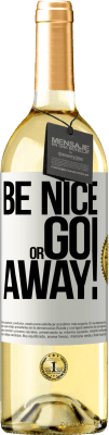 29,95 € 免费送货 | 白葡萄酒 WHITE版 Be nice or go away 白标. 可自定义的标签 青年酒 收成 2024 Verdejo