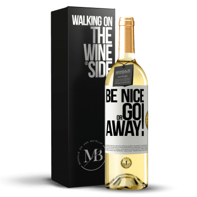 «Be nice or go away» Издание WHITE