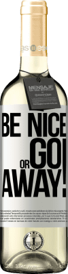 29,95 € Envoi gratuit | Vin blanc Édition WHITE Be nice or go away Étiquette Blanche. Étiquette personnalisable Vin jeune Récolte 2023 Verdejo